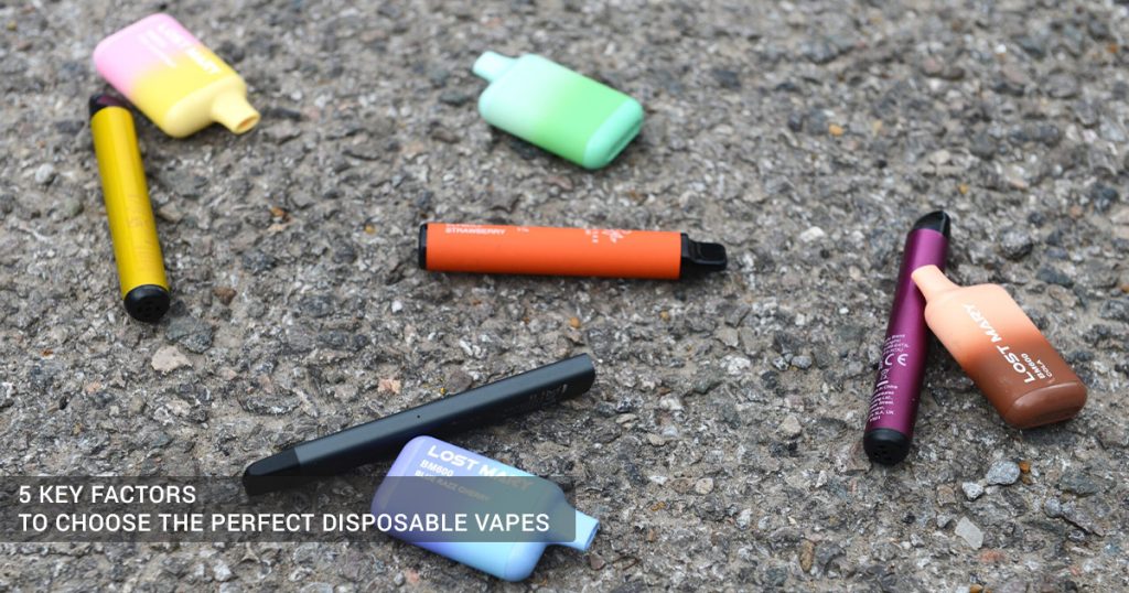 5 key factors to choose the perfect disposable vapes