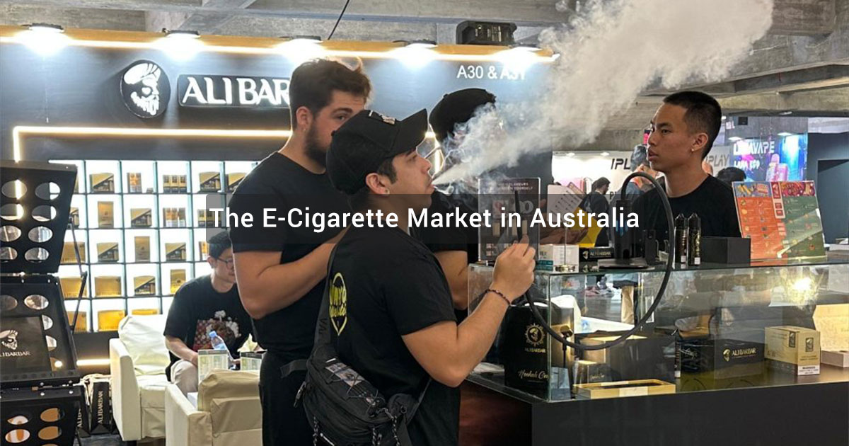 The E-Cigarette Market in Australia